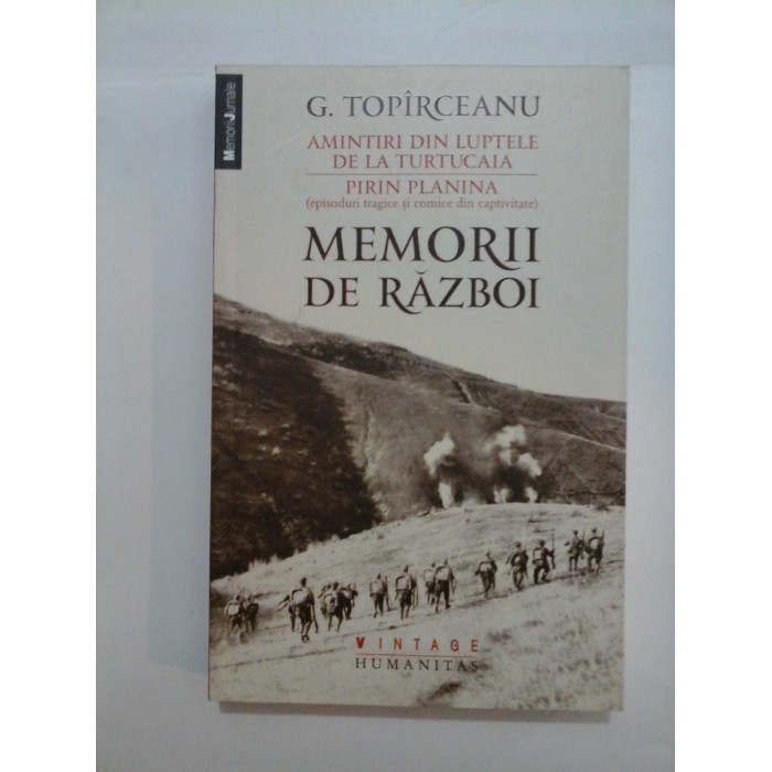   G. TOPIRCEANU   AMINTIRI  DIN  LUPTELE  DE LA  TURTUCAIA   PIRIN PLANINA    MEMORII  DE  RAZBOI 